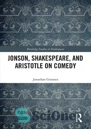 دانلود کتاب Jonson, Shakespeare, and Aristotle on Comedy – جانسون، شکسپیر و ارسطو در کمدی